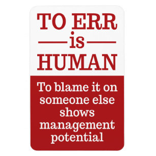 "To err is human" magnet