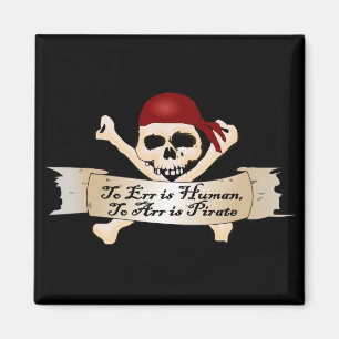 To Err is Human, To Arr is Pirate Magnet