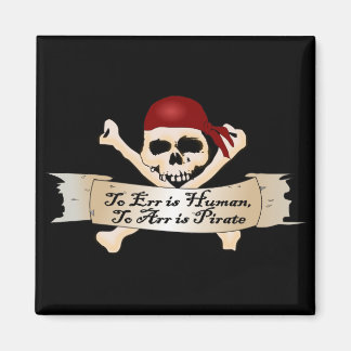 To Err is Human, To Arr is Pirate Magnet