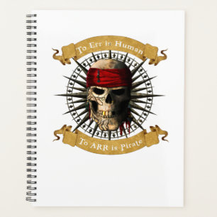 To Err Is Human To ARR is Pirate Skull Jolly Roger Planner