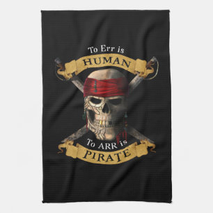 To Err Is Human To ARR is Pirate Skull Jolly Roger Tea Towel