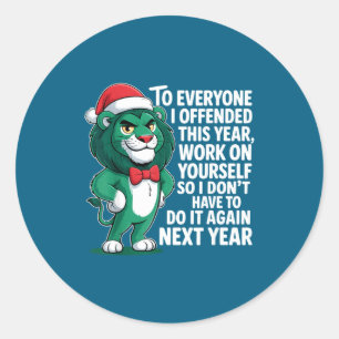 To Everyone I Offended This Year Funny Sarcastic H Classic Round Sticker
