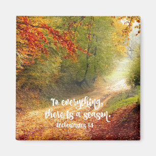 To Everything, There is a Season Bible Verse Magnet