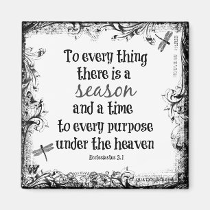 To everything there is a season Bible Verse Magnet