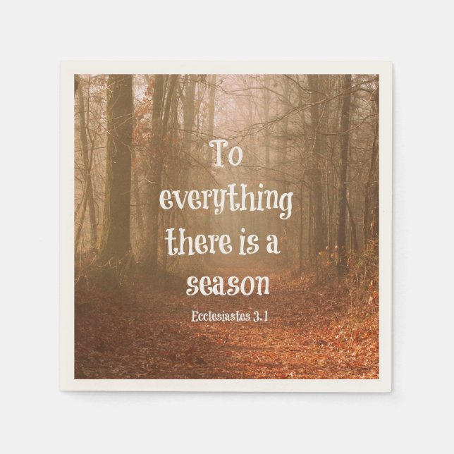 To everything there is a season Bible Verse Napkin (Front)