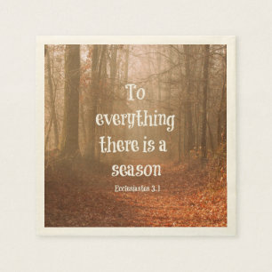To everything there is a season Bible Verse Napkin