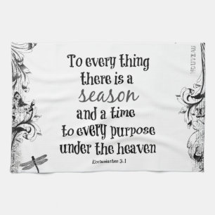To everything there is a season Bible Verse Tea Towel