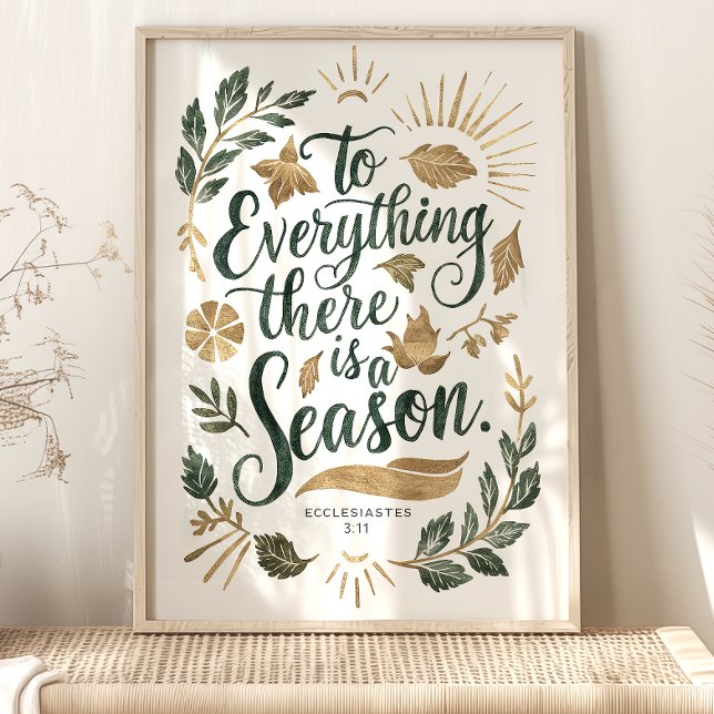 To Everything There is a Season: Ecclesiastes 3:11 Poster (Creator Uploaded)