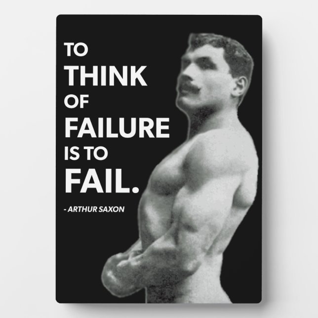 To Fail (Arthur Saxon) - Old School Bodybuilding Plaque (Front)