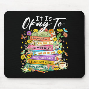 To feel feelings mental health awareness womenTo f Mouse Mat