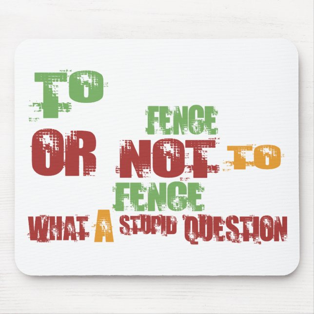 To Fence Mouse Mat (Front)