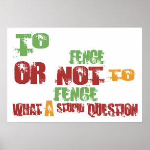 To Fence Poster