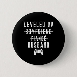 To Fiance Husband Levelled Levelling Up Video Game 6 Cm Round Badge