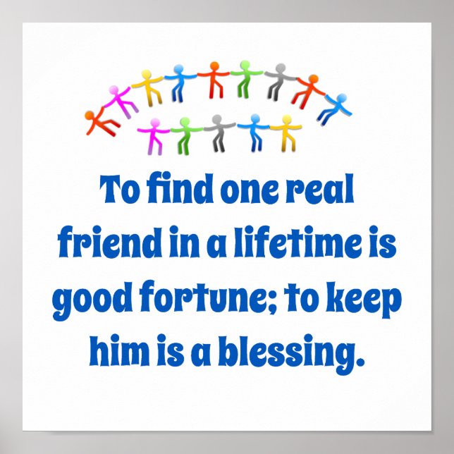 To Find One Real Friend - Friendship Quote  Poster (Front)
