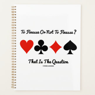 To Finesse Or Not To Finesse? That Is The Question Planner