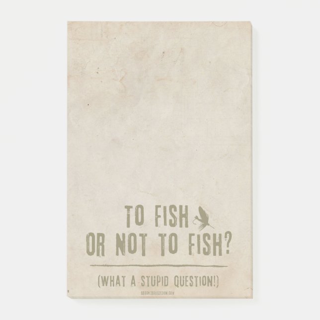 To Fish or Not To Fish? What a Stupid Question! Post-it Notes (Front)