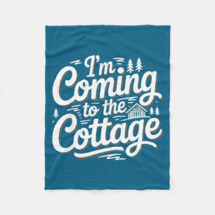 To Funny Coming Cottage Lake Cabin Camping Fleece Blanket