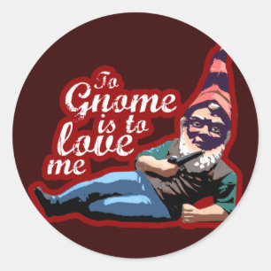 To Gnome Me $9.95 Stickers (20 pack)