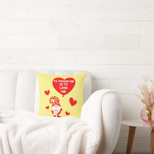 TO GNOME ME IS TO LOVE ME funny valentines day     Cushion (Couch)