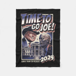 To Go Joe Funny Pro Trump & Zombie Biden 2024 Fleece Blanket