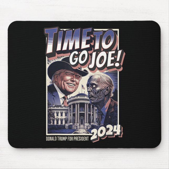 To Go Joe Funny Pro Trump &amp; Zombie Biden 2024  Mouse Mat (Front)