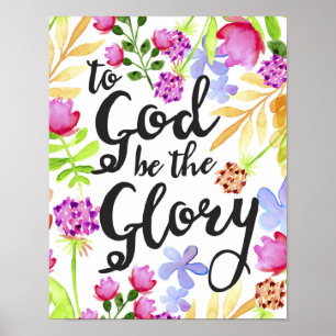 To God be the Glory Art Print with Flower Border
