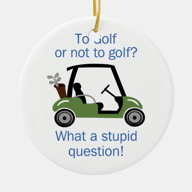 To Golf Or Not Ceramic Tree Decoration (Front)