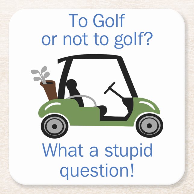 To Golf or Not Square Paper Coaster (Front)