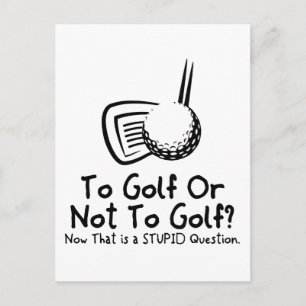 To Golf Or Not To Golf Postcard