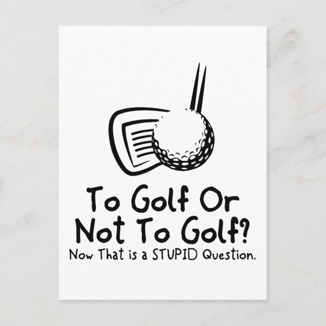 To Golf Or Not To Golf Postcard (Front)