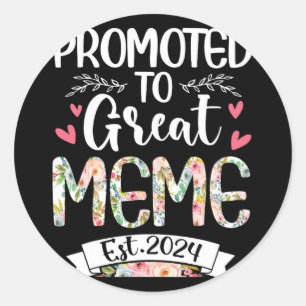 To Great Meme Est 2024 Mothers Day Classic Round Sticker