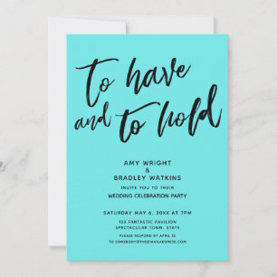 To Have and to Hold Handwriting Aqua Reception Invitation