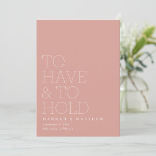 To have and to hold modern typography wedding save the date
