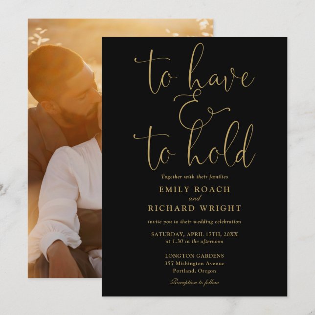 To Have And To Hold Photo Black And Gold Wedding Invitation (Front/Back)