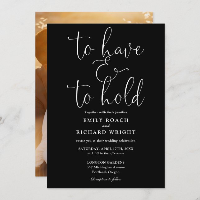 To Have And To Hold Photo Black And White Wedding Invitation (Front/Back)