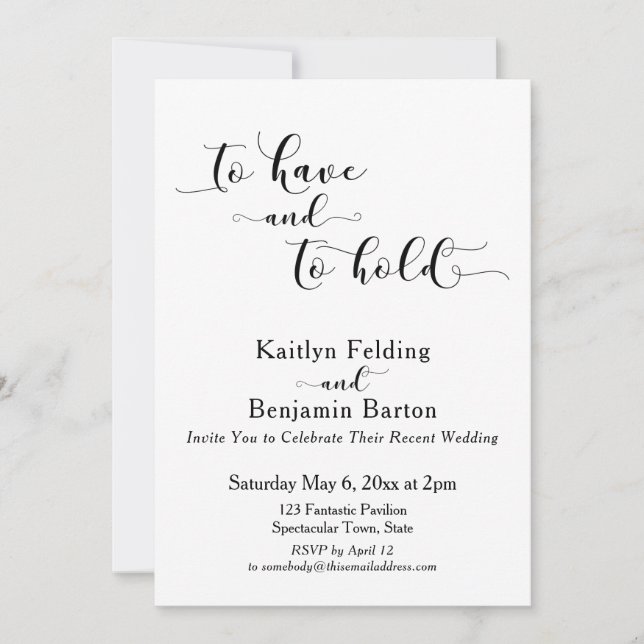 To Have and To Hold Script Black & White Reception Invitation (Front)