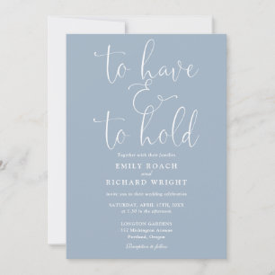 To Have And To Hold Script Dusty Blue Wedding Invitation