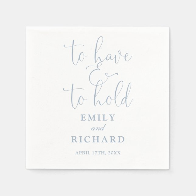 To Have And To Hold Script Dusty Blue Wedding Napkin (Front)