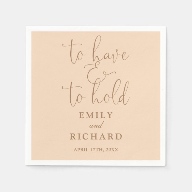 To Have And To Hold Script Soft Peach Wedding Napkin (Front)