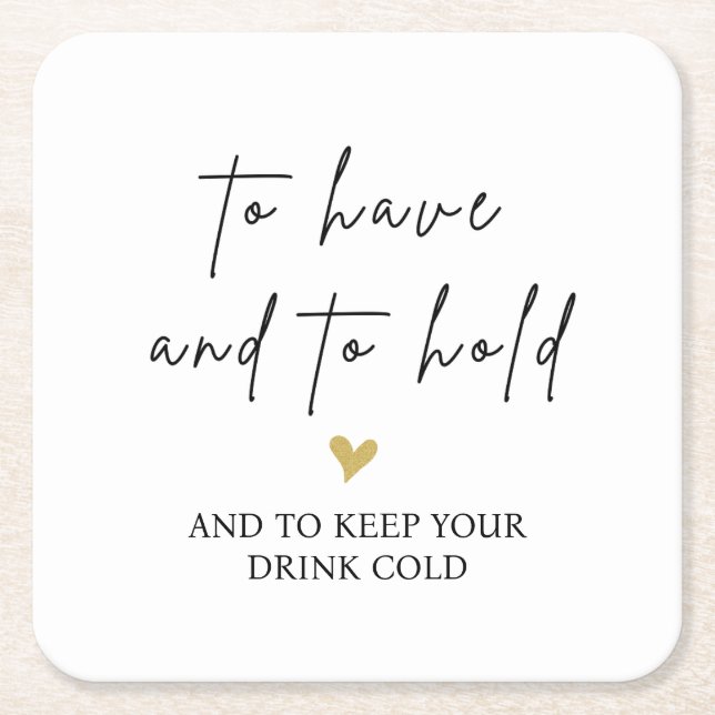 To Have and To Hold Wedding Can Coolers  Square Paper Coaster (Front)
