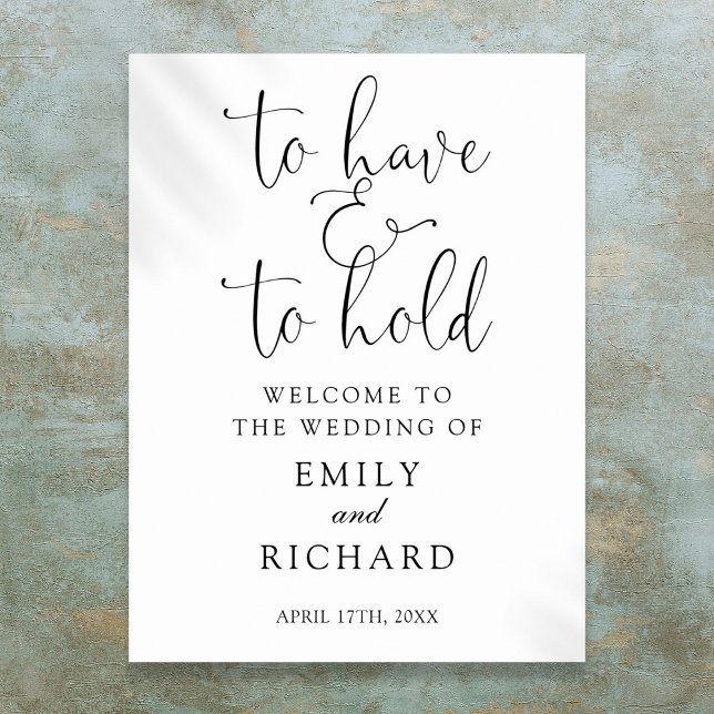 To Have And To Hold Wedding Welcome Sign (To Have And To Hold Wedding Welcome Sign)