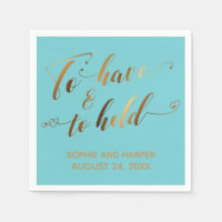 To Have & To Hold Gold Calligraphy on Turquoise