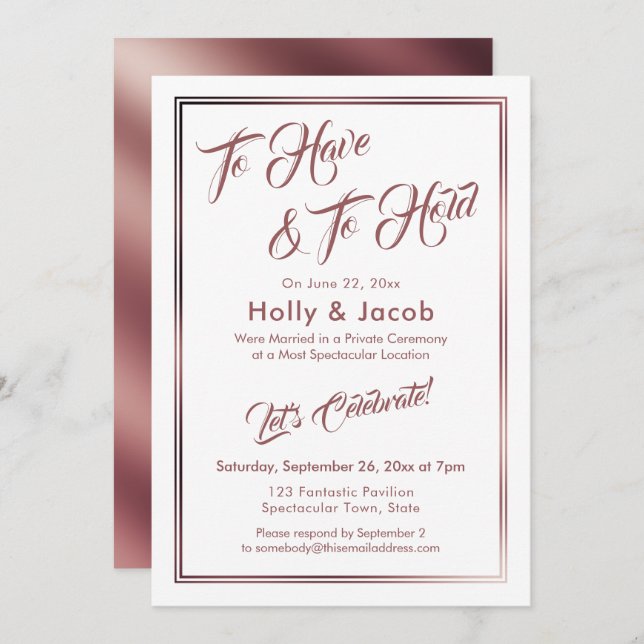 To Have & To Hold Rose Gold Over White, Reception Invitation (Front/Back)