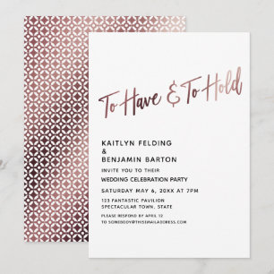 To Have & To Hold Rose Gold Wedding Reception Invitation