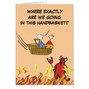 To Hell in a Handbasket Card