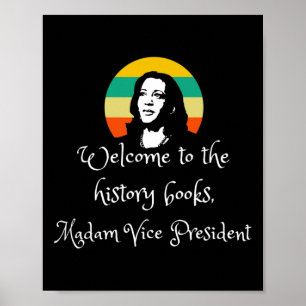 To History Madam Vp Harris Quote Inauguration 2021 Poster