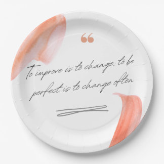  To improve is to change Paper Plate