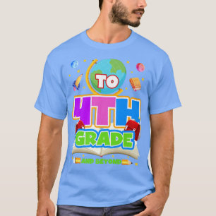 To Infinity And Beyond Back To School 4th Grade Bo T-Shirt