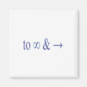 To infinity and beyond magnet