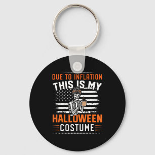 To Inflation This Is My Halloween Skeleton Costume Key Ring